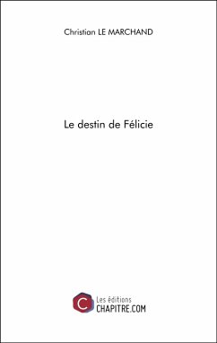 Cover Le destin de Félicie (eBook, ePUB)