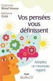 Vos pensées vous définissent (eBook, ePUB) Vos pensées vous définissent (eBook, ePUB)