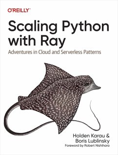 Scaling Python with Ray (eBook, ePUB) - Karau, Holden; Lublinsky, Boris