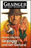 Grainger und der Samurai: Western (eBook, ePUB) Grainger und der Samurai: Western (eBook, ePUB)