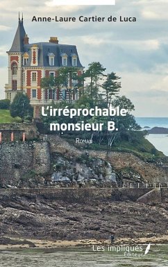 L'irreprochable monsieur B. (eBook, PDF) - Cartier de Luca