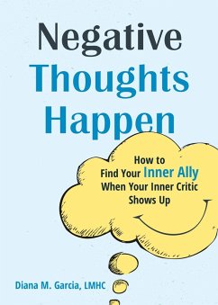 Negative Thoughts Happen (eBook, ePUB) - Garcia, Diana M.