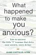 What Happened to Make You Anxious?... - Bild 1