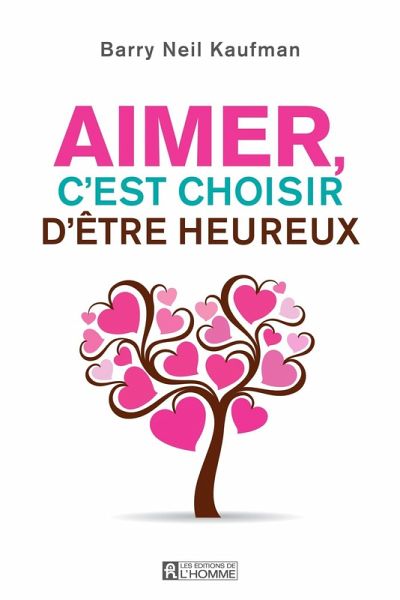 Aimer, c'est choisir d'être heureux (eBook, ePUB)