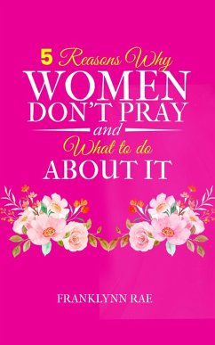 Cover 5 Reasons Why Women Don't Pray and What to Do About It (eBook, ePUB)