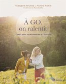 À go, on ralentit (eBook, ePUB) À go, on ralentit (eBook, ePUB)