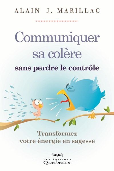 Communiquer sa colère sans perdre le contrôle (eBook, ePUB)