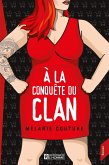 A LA CONQUETE DU CLAN (eBook, ePUB)