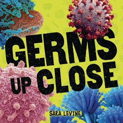 Germs Up Close (eBook, ePUB) - Levine, Sara