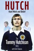 Hutch; Hard Work and Belief (eBook, ePUB) Hutch; Hard Work and Belief (eBook, ePUB)