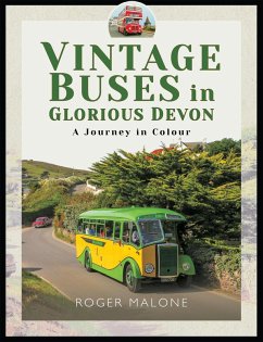 Vintage Buses in Glorious Devon (eBook, PDF) - Roger Malone, Malone