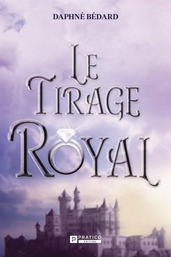Le Tirage Royal (eBook, ePUB) - Daphne Bedard, Bedard