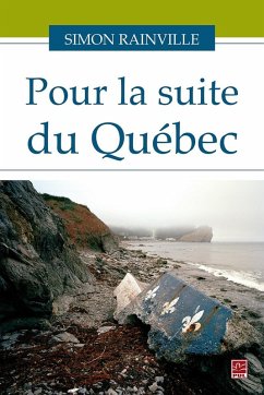 Pour la suite du Québec (eBook, PDF) - Simon Rainville, Rainville