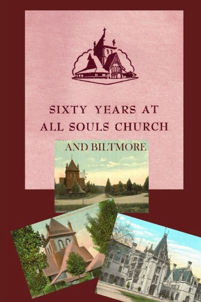 Sixty Years at All Souls Church and Biltmore (eBook, ePUB) Sixty Years at All Souls Church and Biltmore (eBook, ePUB)