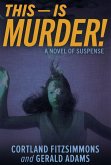 This - Is Murder (eBook, ePUB) This - Is Murder (eBook, ePUB)
