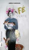 Fé verte (eBook, ePUB) Fé verte (eBook, ePUB)