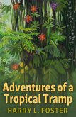 Adventures of a Tropical Tramp (eBook, ePUB) Adventures of a Tropical Tramp (eBook, ePUB)