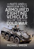 NATO and Warsaw Pact Armoured Fighting Vehicles of the Cold War (eBook, PDF)