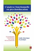 L'analyse fonctionnelle en psychoéducation. Guide théorique et pratique (eBook, PDF)