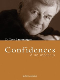 Confidences d'un médecin (eBook, ePUB) - Yves Lamontagne, Lamontagne