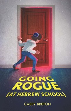 Going Rogue (At Hebrew School) (eBook, ePUB) - Casey Breton, Breton