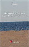 Une Séparation ça sert à quoi ? (eBook, ePUB)