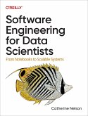 Software Engineering for Data Scientists (eBook, PDF) Software Engineering for Data Scientists (eBook, PDF)