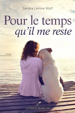 Pour le temps qu'il me reste (eBook, ePUB) - Sandra Lemire Wolf, Lemire Wolf