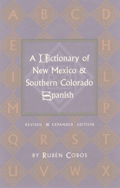 Dictionary of New Mexico and Southern Colorado Spanish (eBook, ePUB)