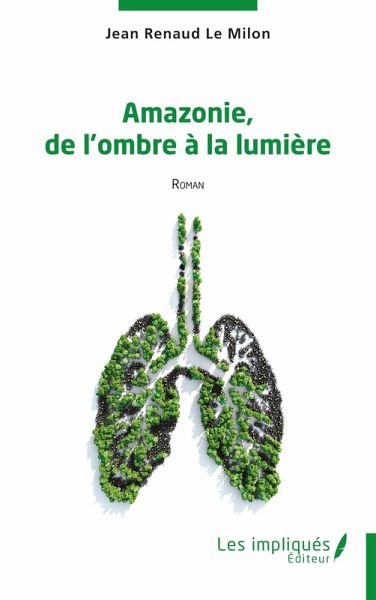 Amazonie, de l'ombre a la lumiere (eBook, PDF) Amazonie, de l'ombre a la lumiere (eBook, PDF)