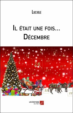 Il était une fois... Décembre (eBook, ePUB) - Luciole, Luciole