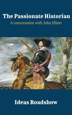 Cover Passionate Historian - A Conversation with John Elliott (eBook, ePUB)