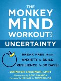 Monkey Mind Workout for Uncertainty (eBook, ePUB)