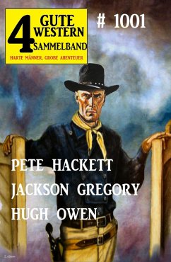 Cover 4 Gute Western Sammelband 1001 - Harte Männer, große Abenteuer (eBook, ePUB)