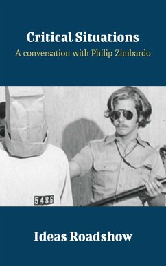 Cover Critical Situations - A Conversation with Philip Zimbardo (eBook, ePUB)