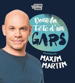 Dans la tête d'un gars (eBook, ePUB) - Maxim Martin, Martin