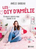 Les DIY d'Amélie Barbeau (eBook, PDF) Les DIY d'Amélie Barbeau (eBook, PDF)