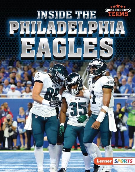 Inside the Philadelphia Eagles (eBook, ePUB) Inside the Philadelphia Eagles (eBook, ePUB)