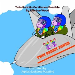 Twin Rabbits go Mission Possible (eBook, ePUB) - Wood, Thérèse