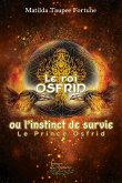 Le roi Osfrid ou l'instinct de survie Tome 1 (eBook, ePUB) Le roi Osfrid ou l'instinct de survie Tome 1 (eBook, ePUB)