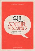 Qui s'occupe du souper ? (eBook, ePUB)