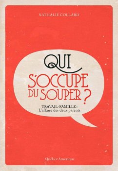 Qui s'occupe du souper ? (eBook, ePUB) - Nathalie Collard, Collard