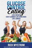 Glucose Control Eating (eBook, ePUB) Glucose Control Eating (eBook, ePUB)