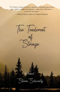 The Tenderest of Strings (eBook, ePUB) - Schwartz, Steven