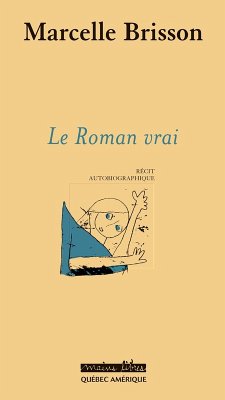 Le Roman vrai (eBook, ePUB) - Marcelle Brisson, Brisson
