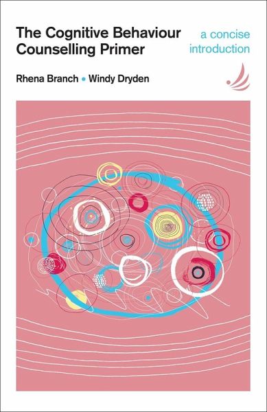 Cognitive Behaviour Counselling Primer (eBook, ePUB) Cognitive Behaviour Counselling Primer (eBook, ePUB)