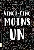 Vingt-cinq moins un (eBook, ePUB)