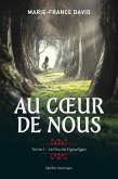 Au coeur de nous 1 - Le Feu de Kigawôgan (eBook, ePUB) Au coeur de nous 1 - Le Feu de Kigawôgan (eBook, ePUB)