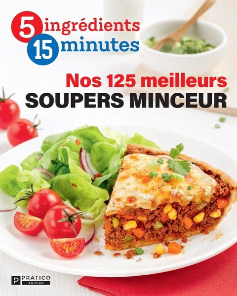Nos 125 meilleurs soupers minceur (eBook, ePUB) Nos 125 meilleurs soupers minceur (eBook, ePUB)