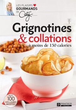 Grignotines & collations à moins de 150 calories (eBook, ePUB) - Pratico Edition, Edition